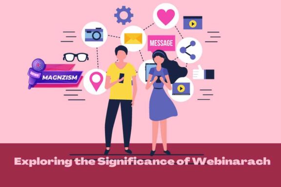 Exploring the Significance of Webinarach