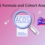 ACOS Formula and Cohort Analysis